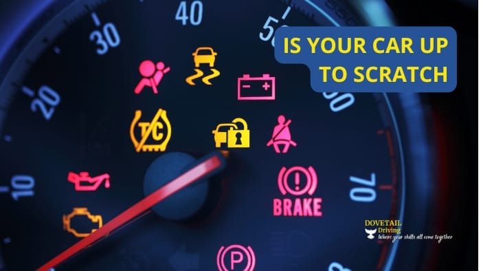 Is Your Car Up To Scratch - Dovetail Driving School Northern Suburbs